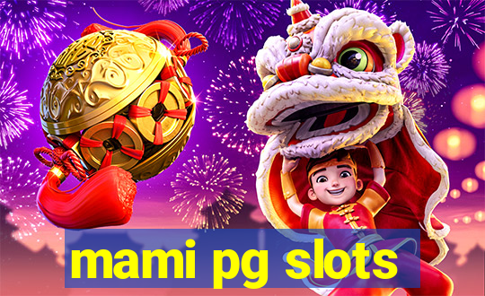 mami pg slots